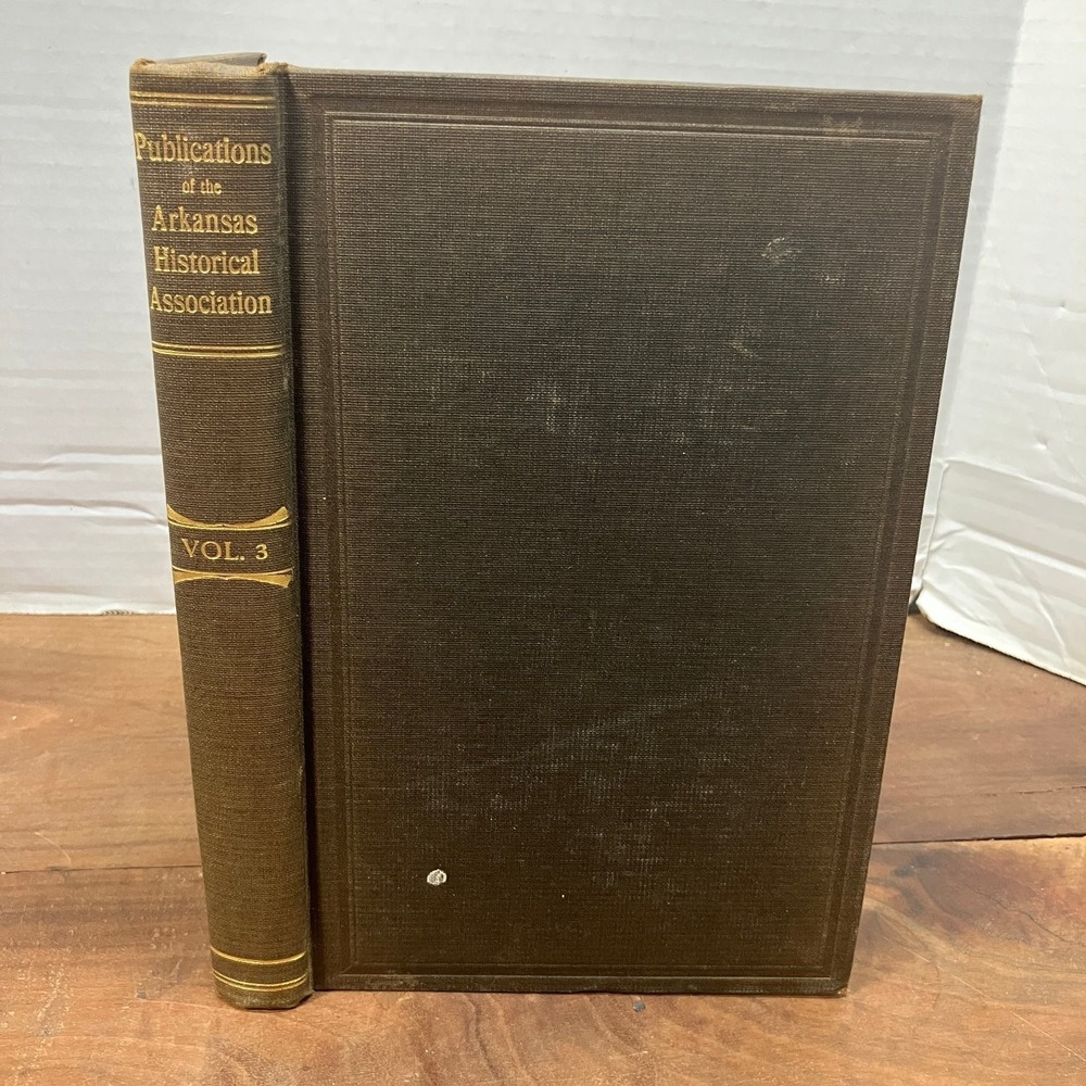 Arkansas Historical Association Vol. 3 Reynolds 1911 History Nonfiction